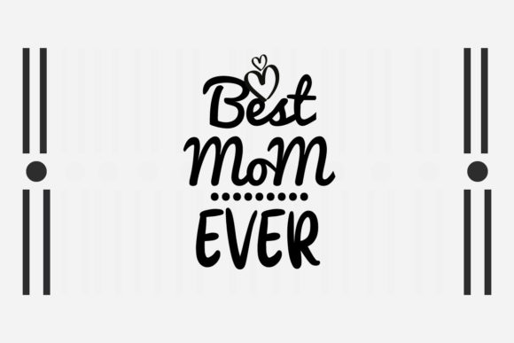 Best Mom Ever SVG for Real Embroidery Projects