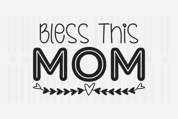Bless This Mom Mother's Day SVG Review
