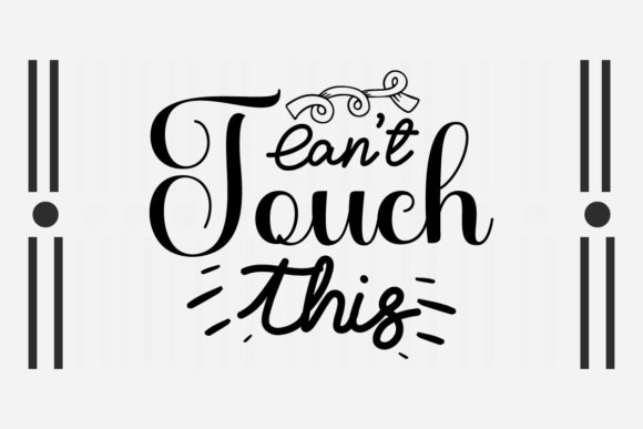 Cant Touch This SVG Pot Holder Quotes