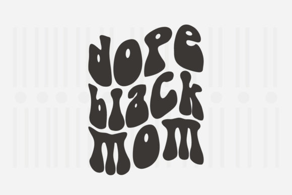Dope Black Mom Mother’s Day SVG Review