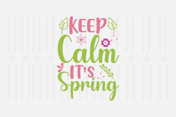 Keep Calm It s Spring,spring Svg Review