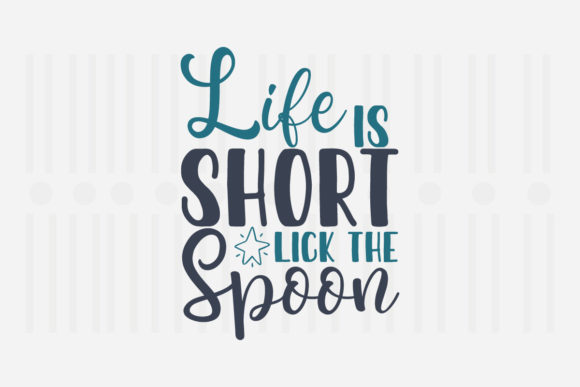 Life is Short Lick the Spoon SVG Review