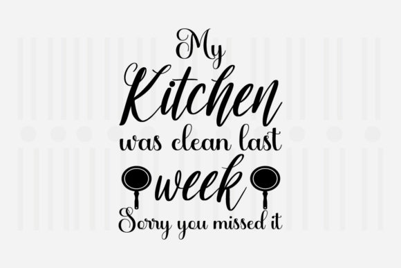 My Kitchen Was Clean Last Week SVG Review for Real Projects