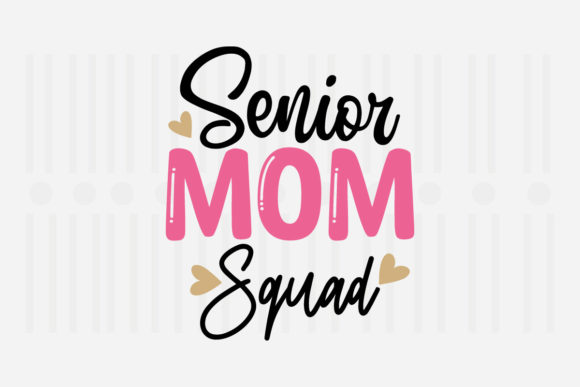 Senior Mom Squad, Mother's Day SVG Review